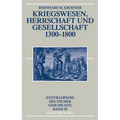 Kriegswesen, Herrschaft Und Gesellschaft 1300-1800