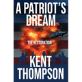 A Patriot's Dream: The Restoration