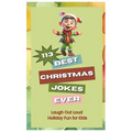 Best Christmas Joke Book Ever: Laugh Out Loud Holiday Fun for Kids