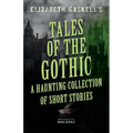 Tales of the Gothic: A Haunting Collection of Short Stories