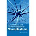 Current Status and Future Perspective of Neuroblastoma
