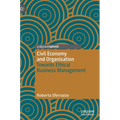 Civil Economy and Organisation: Towards Ethical Business Management