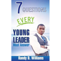 7 Questions Every Young Leader Must Answer