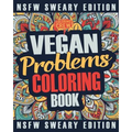 Vegan Coloring Book: A Sweary, Irreverent, Swear Word Vegan Coloring Book Gift Idea for Vegans