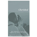 Cherished: Heal Your Past, Stop Settling, and Embrace the Love You're Capable Of