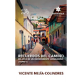 Recuerdos del Camino: Relatos de un expresidente hondureño (Tomo I)