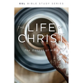 The Life of Jesus Christ, Revised: The Gospel of Mark