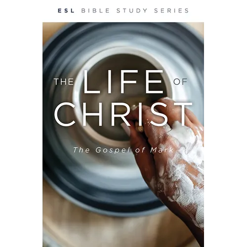 The Life of Jesus Christ, Revised: The Gospel of Mark