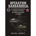 Operation Barbarossa: the Complete Organisational and Statistical Analysis, and Military Simulation Volume I