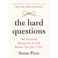 The Hard Questions: 100 Essential Questions to Ask Before You Say I Do