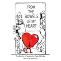 From the Bowels of My Heart: Poems and Illustrations