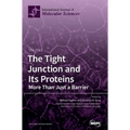 The Tight Junction and Its Proteins: More Than Just a Barrier