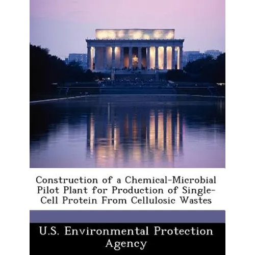 Construction of a Chemical-Microbial Pilot Plant for Production of Single-Cell Protein from Cellulosic Wastes