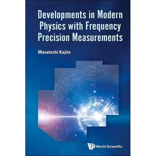 Developments in Modern Physics Frequency Precision Measure
