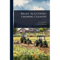 Brazil As A Coffee-growing Country