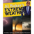Al Roker's Extreme Weather: Tornadoes, Typhoons, and Other Weather Phenomena