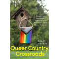 Queer Country Crossroads: Stories of Strength, Struggle, and Belonging from Rural Canada