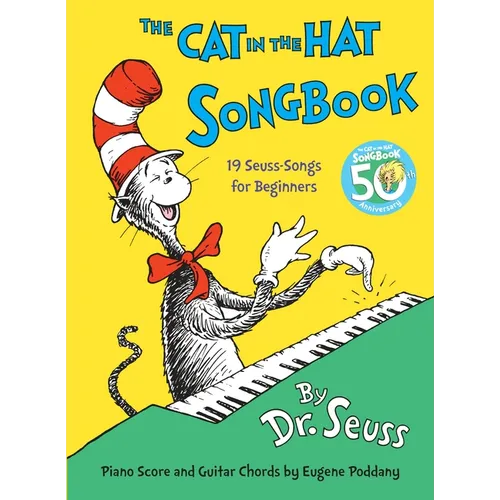 The Cat in the Hat Songbook: Silly Simple Seussian Song Book with Piano Score and Guitar Chords