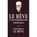Le Rêve et son interprétation (suivi de Henri Bergson: Le Rêve)