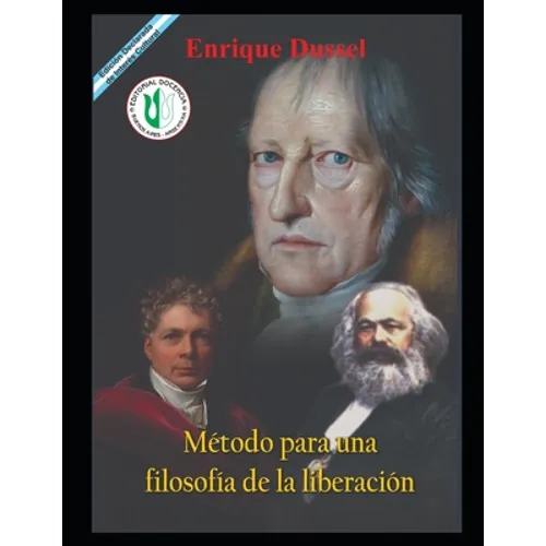 Método para una filosofía de la liberación: Obras selectas 7