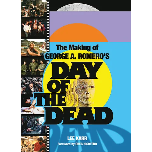 The Making of George a Romero's Day of the Dead