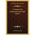 A Treatise On Justification By Faith (1837)