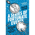 A Series of Fortunate Events: Chance and the Making of the Planet, Life, and You