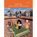 Rocky Top! History of Tennessee Volunteers Football