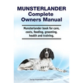 Munsterlander Complete Owners Manual. Munsterlander book for care, costs, feeding, grooming, health and training.