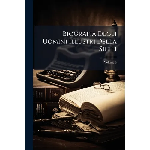 Biografia Degli Uomini Illustri Della Sicili