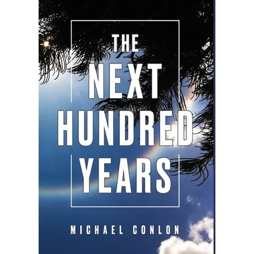 The Next Hundred Years
