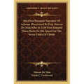 His Own Personal Narrative Of Arizona Discovered By Fray Marcos De Niza Who In 1539 First Entered These Parts On His Quest For The Seven Cities Of Cib