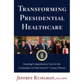 Transforming Presidential Healthcare: Ensuring Comprehensive Care for the Commander in Chief Amid 21st Century Threats