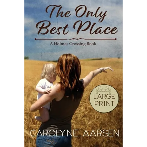 The Only Best Place Large Print