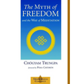 The Myth of Freedom and the Way of Meditation
