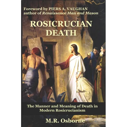 Rosicrucian Death: The Manner and Meaning of Death in Modern Rosicrucianism