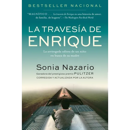 La Travesia de Enrique: La Arriesgada Odisea de Un Niño En Busca de Su Madre