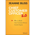 Chief Customer Officer 2.0: How to Build Your Customer-Driven Growth Engine