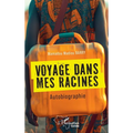 Voyage dans mes racines: Autobiographie