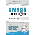 Spanish To The Point: B1 Vocabulary