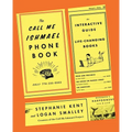 The Call Me Ishmael Phone Book: An Interactive Guide to Life-Changing Books