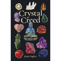 Crystal Creed: The Ultimate Guide to Crystal Healing