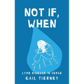 Not If, When: Lyme Disease in Verse