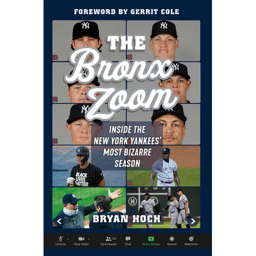 The Bronx Zoom: Inside the New York Yankees' Most Bizarre Season