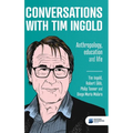 Conversations with Tim Ingold: Anthropology, education and life