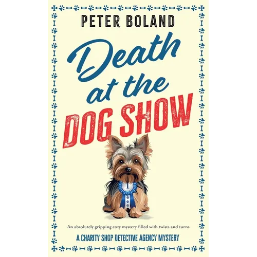 Death at the Dog Show: an absolutely gripping cozy mystery filled with twists and turns