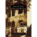James K. Polk Home and Museum