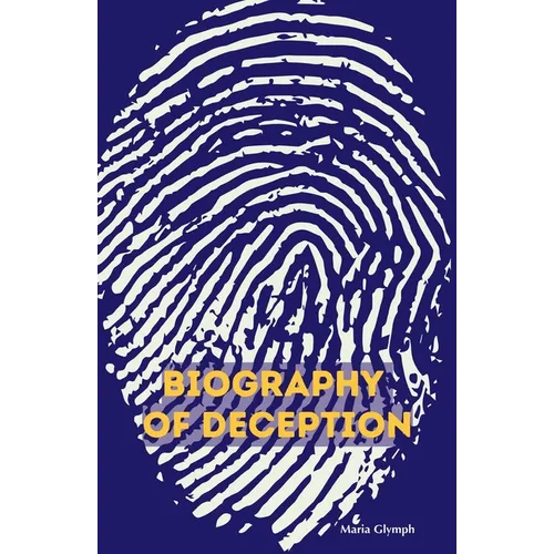 Biography of Deception