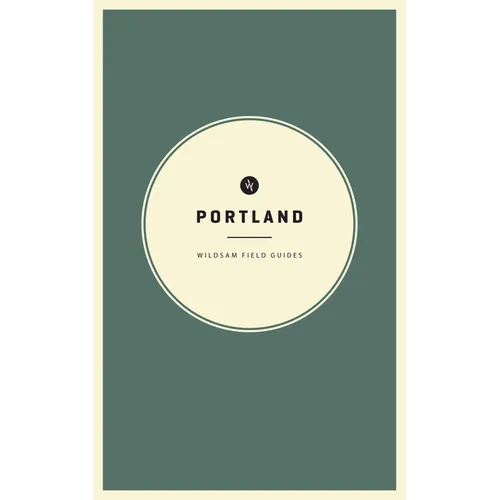 Wildsam Field Guides: Portland