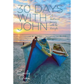 30 Days With John: A Devotional Journey With the Disciple